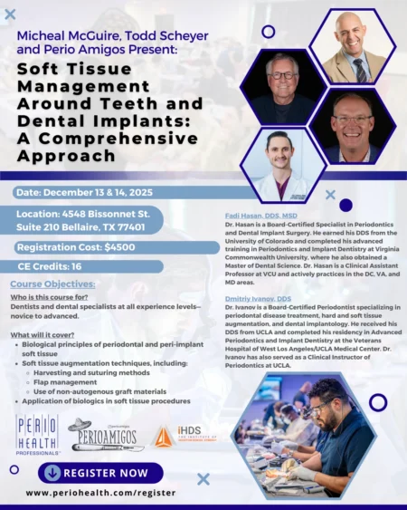 CADAVER TEXAS Course: Soft Tissue Management Around Teeth and Dental Implants: A Comprehensive Approach